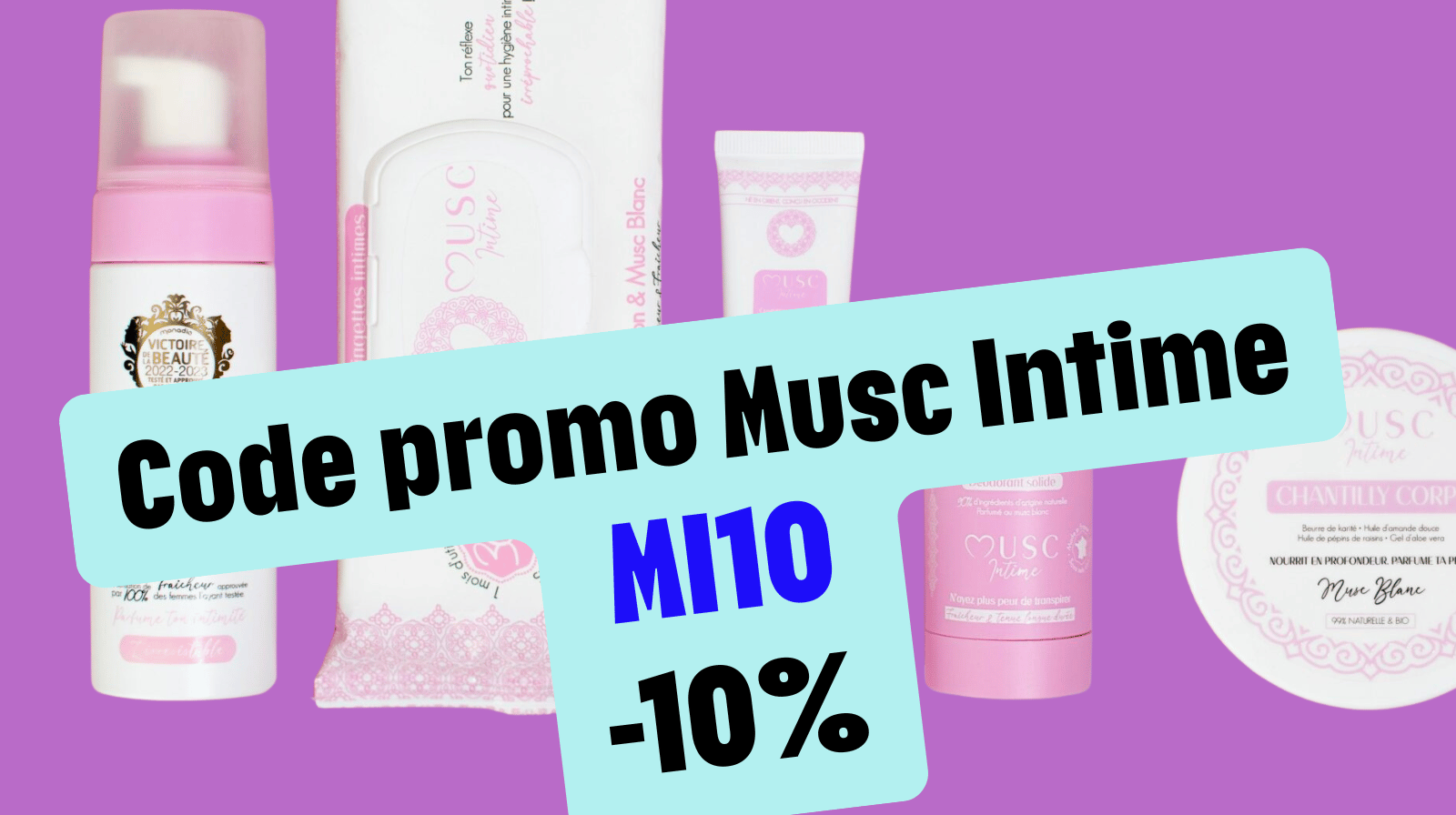 lacons et mousses Musc Intime posés sur une coiffeuse, illustrant l’offre de -10 % avec le code promo MI10 valable sur toute la boutique