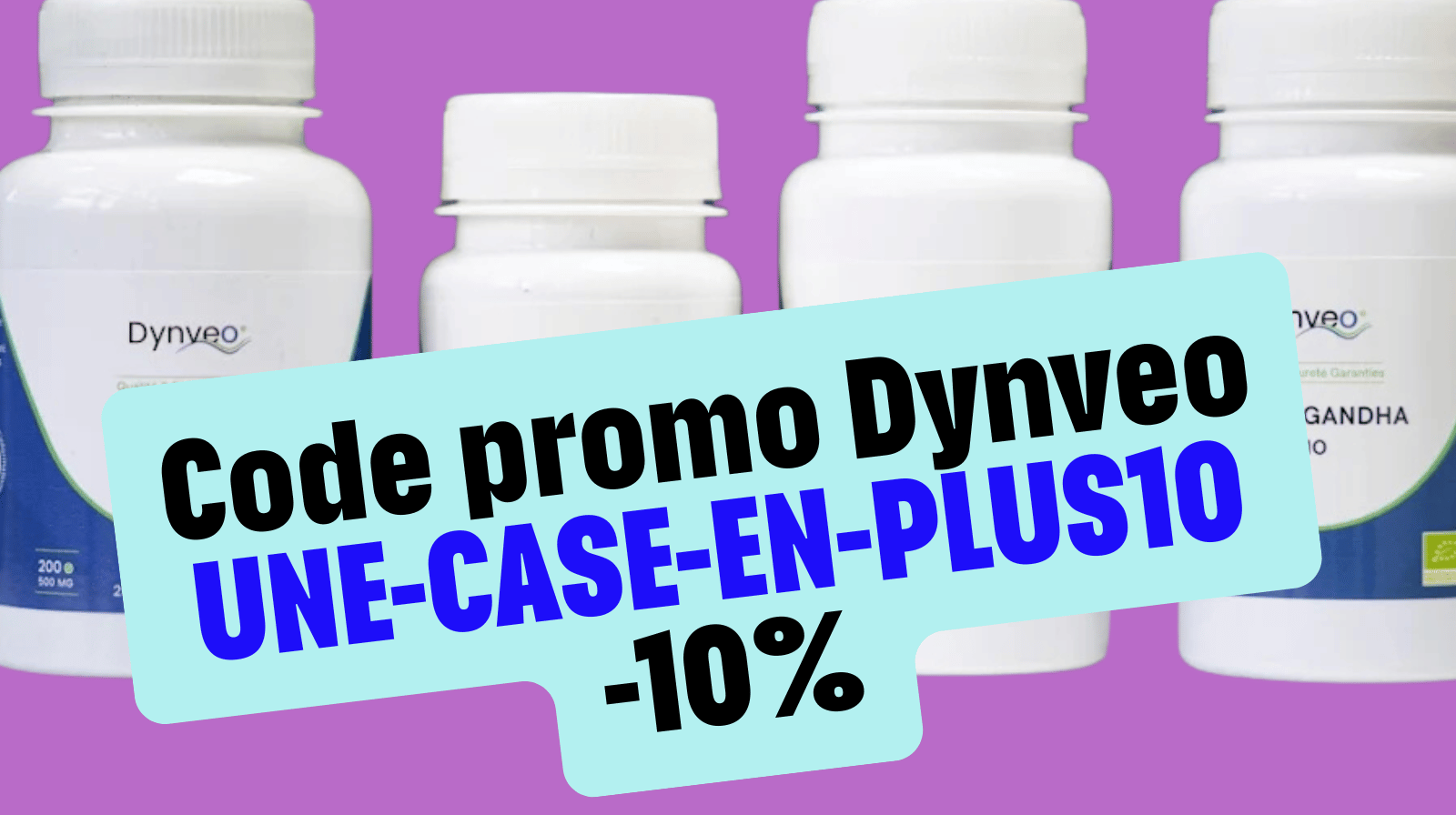 visuel clair avec flacons de compléments dynveo en arrière-plan et mention du code promo dynveo une-case-en-plus10 qui offre 10 % de réduction immédiate sur tous les produits naturels de la marque dynveo sans condition de montant ni inscription