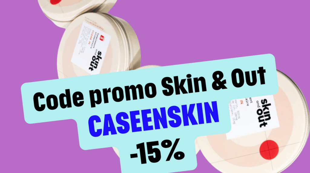 Code promo Skin & Out CASEENSKIN - 15 % de réduction sur les soins anti-acné